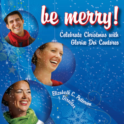 product image of 'Be Merry!' Gloriae Dei Cantores choral recording